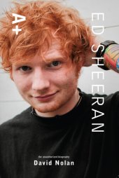 book Ed Sheeran: A+ The Unauthorized Biography