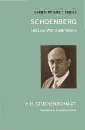 book Schoenberg: His Life, World and Works