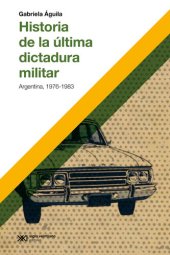 book Historia de la última dictadura militar