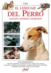 book El lenguaje del Perro. Conocerlo, entenderlo, interpretarlo