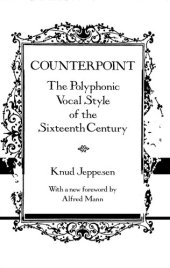 book Counterpoint: The Polyphonic Vocal Style of the Sixteenth Century