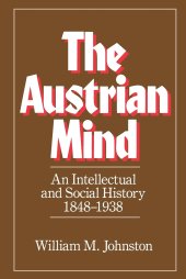 book The Austrian Mind: An Intellectual and Social History, 1848–1938