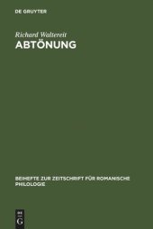 book Abtönung: Zur Pragmatik und historischen Semantik von Modalpartikeln und ihren funktionalen Äquivalenten in romanischen Sprachen