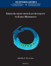 book Greek Alchemy from Late Antiquity to Early Modernity