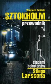 book Sztokholm: śladami bohaterów Stiega Larssona