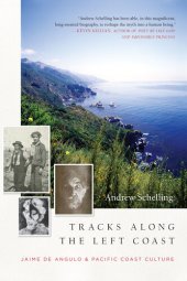 book Tracks Along the Left Coast: Jaime de Angulo & Pacific Coast Culture