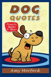 book Dog Quotes: Proverbs, Quotes & Quips