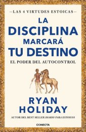 book La disciplina marcará tu destino: El poder del autocontrol