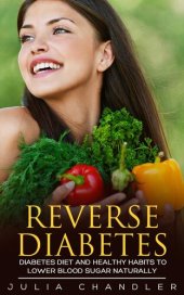 book Reverse Diabetes: Diabetes Diet and Healthy Habits to Lower Blood Sugar Naturally