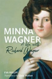 book Minna Wagner: A Life, with Richard Wagner