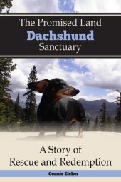 book The Promised Land Dachshund Sanctaury: A Story of Rescue and Redemption