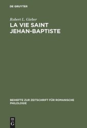 book La vie Saint Jehan-Baptiste: A critical edition of an old French poem of the early fourteenth century