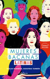 book Mujeres bacanas latinas: Si ellas pudieron, nosotras también