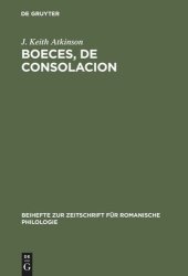 book Boeces, De Consolacion: Edition critique d'après le manuscrit Paris, Bibl. nationale, fr. 1096, avec Introduction, Variantes, Notes et Glossaires