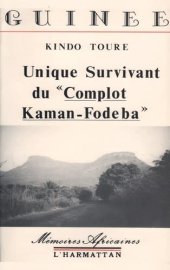 book Guinée: Unique survivant du «complot Kaman-Fodéba»