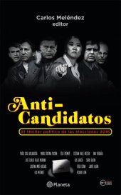 book Anti-candidatos. El thriller político de las elecciones 2016 (Perú)