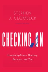 book Checking In: Hospitality-Driven Thinking, Business, and You