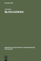 book Bliocadran: A Prologue to the Perceval of Chrétien de Troyes ; Edition and Critical Study