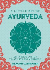 book A Little Bit of Ayurveda: An Introduction to Ayurvedic Medicine