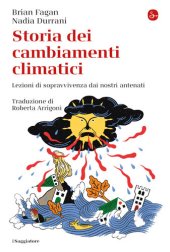 book Storia dei cambiamenti climatici. Lezioni di sopravvivenza dai nostri antenati