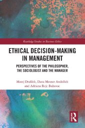 book Ethical Decision-Making in Management: Perspectives of the Philosopher, the Sociologist and the Manager