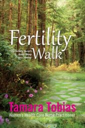 book Fertility Walk: A Fertility Nurse's Guide Along Your Journey