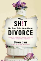 book The Sh!t No One Tells You About Divorce: A Guide to Breaking Up, Falling Apart, and Putting Yourself Back Together