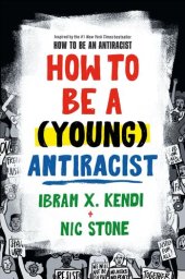 book How to Be a (Young) Antiracist