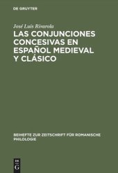 book Las conjunciones concesivas en español medieval y clásico: Contribución a la sintaxis histórica española