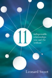 book 11: Indispensable Relationships You Can't Be Without