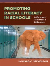 book Promoting Racial Literacy in Schools: Differences That Make a Difference