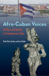 book Afro-Cuban Voices: On Race and Identity in Contemporary Cuba