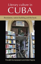 book Literary culture in Cuba: Revolution, nation-building and the book