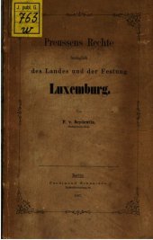 book Preußens Rechte bezüglich des Landes und der Festung Luxemburg