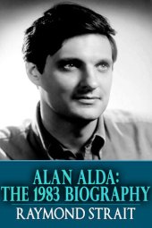 book Alan Alda: The 1983 Biography