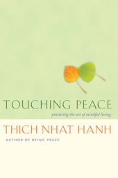 book Touching Peace: Practicing the Art of Mindful Living