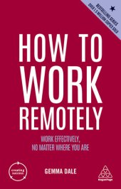 book How to Work Remotely: Work Effectively, No Matter Where You Are