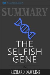 book Summary of the Selfish Gene: 40th Anniversary Edition by Richard Dawkins