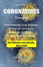 book Coronavirus Covid-19. Defenderse a sí mismo. Evitar el contagio. Protege tu hogar, tu familia, tu trabajo. 2da Edición actualizada. Abril 2020