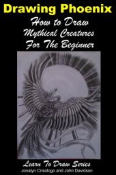 book Drawing Phoenix: How to Draw Mystical Creatures For the Beginner