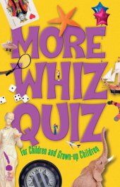 book More Whiz Quiz: For Children and Grown-up Children