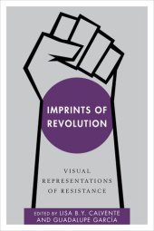 book Imprints of Revolution: Visual Representations of Resistance