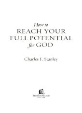 book How to Reach Your Full Potential for God Study Guide: Never Settle for Less than His Best