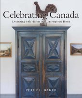 book Celebrating Canada: Decorating with History in a Contemporary Home