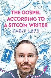 book The Gospel According to a Sitcom Writer