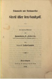 book Dänemarks und Nordamerikas Streit über den Sundzoll ; frei nach dem Dänidschen den Kammerherrn Fr. Feddersen