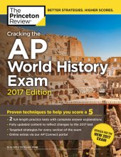 book Cracking the AP World History Exam, 2017 Edition: Proven Techniques to Help You Score a 5