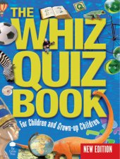 book The Whiz Quiz Book: For Children and Grown-up Children