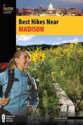 book Best Hikes Near Madison: A Falcon Guide