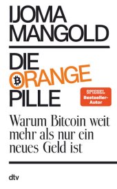 book Die orange Pille - Warum Bitcoin weit mehr als nur ein neues Geld ist